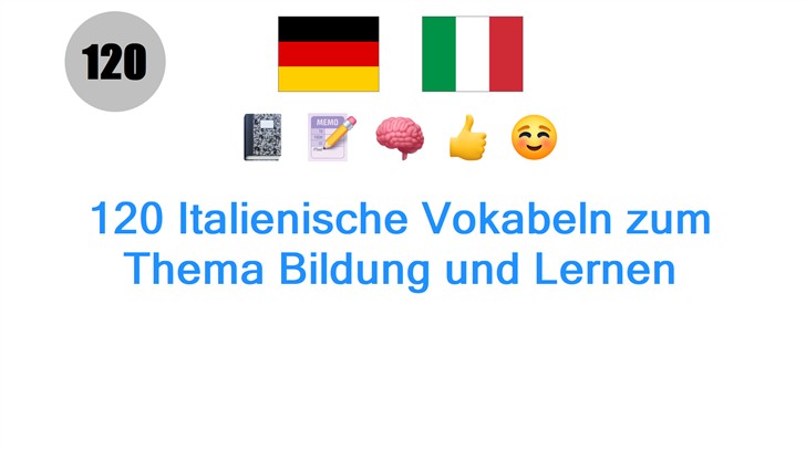 120 Italienische Vokabeln zum Thema Bildung und Lernen